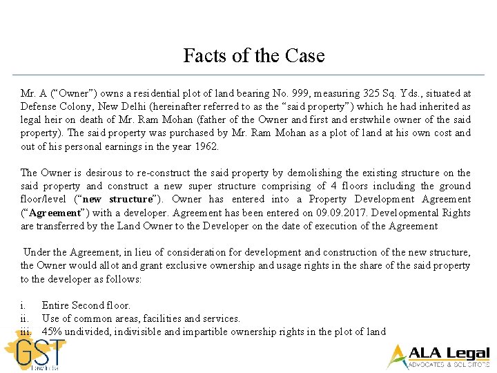 Facts of the Case Mr. A (“Owner”) owns a residential plot of land bearing