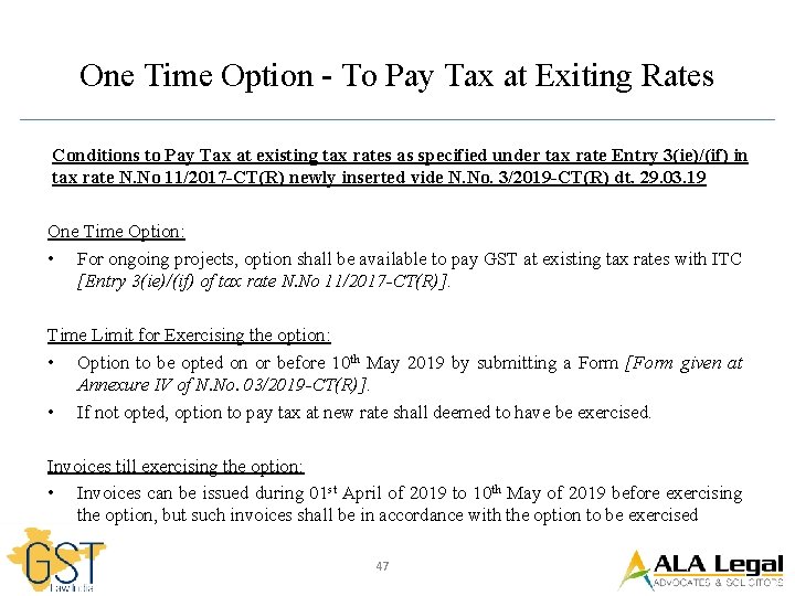 One Time Option - To Pay Tax at Exiting Rates Conditions to Pay Tax