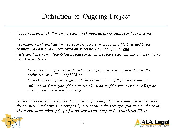 Definition of Ongoing Project • “ongoing project” shall mean a project which meets all