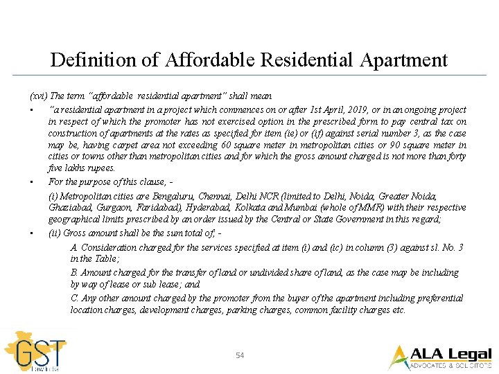 Definition of Affordable Residential Apartment (xvi) The term “affordable residential apartment” shall mean •