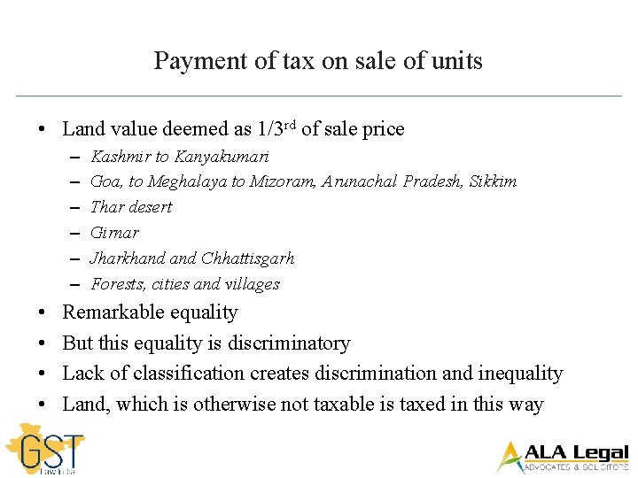 Payment of tax on sale of units • Land value deemed as 1/3 rd