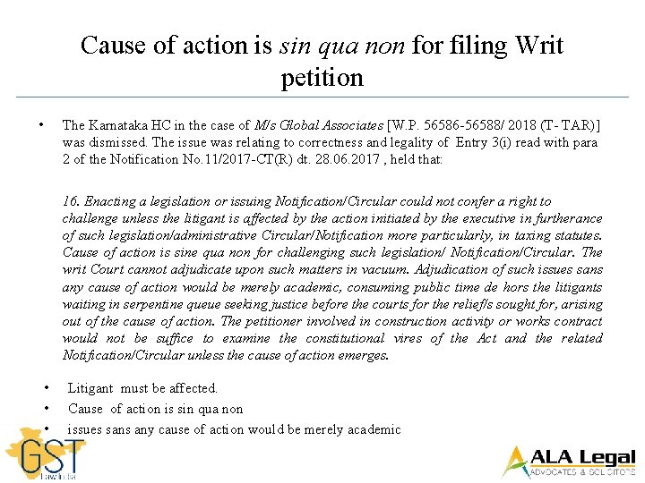 Cause of action is sin qua non for filing Writ petition • The Karnataka