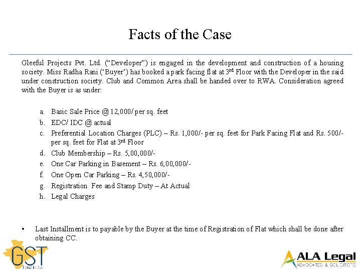 Facts of the Case Gleeful Projects Pvt. Ltd. (“Developer”) is engaged in the development