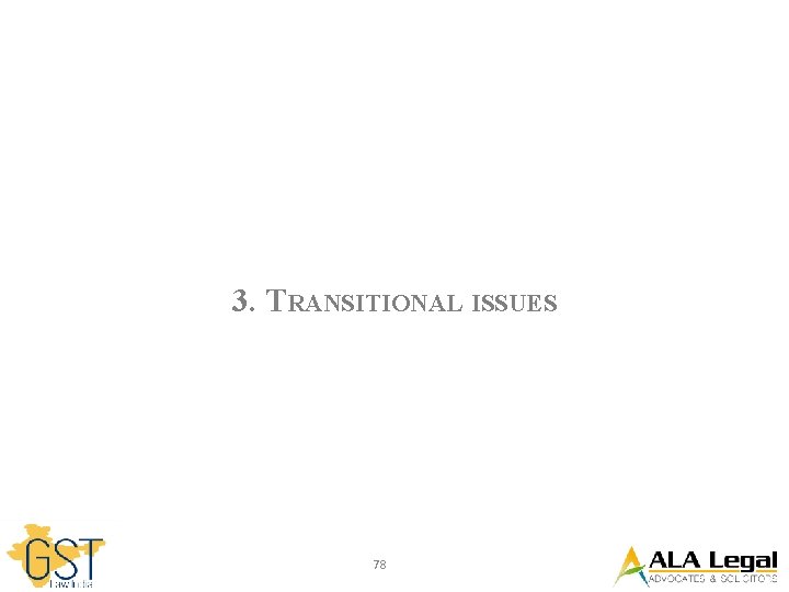 3. TRANSITIONAL ISSUES 78 