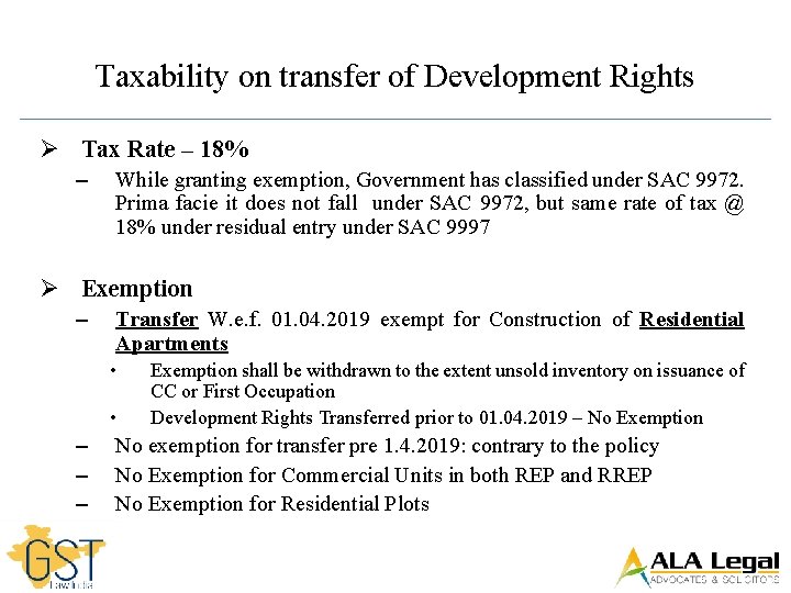 Taxability on transfer of Development Rights Ø Tax Rate – 18% – While granting