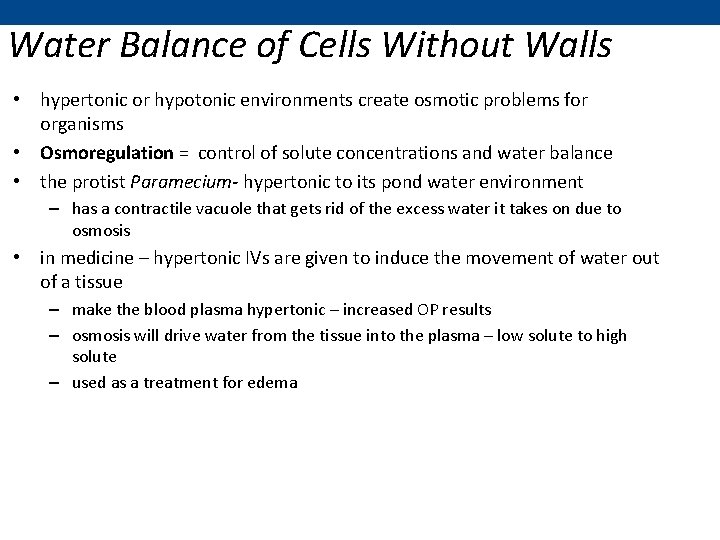 Water Balance of Cells Without Walls • hypertonic or hypotonic environments create osmotic problems