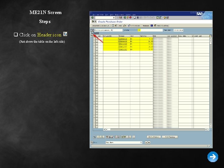 ME 21 N Screen Steps q Click on Header icon (Just above the table