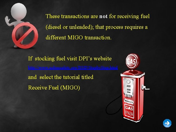 These transactions are not for receiving fuel (diesel or unleaded); that process requires a