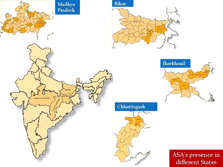Madhya Pradesh Bihar Jharkhand Chhattisgarh ASA’s presence in different States 