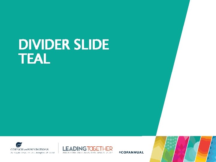 DIVIDER SLIDE TEAL DIVIDER SLIDE TEAL