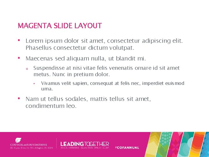 MAGENTA SLIDE LAYOUT • Lorem ipsum dolor sit amet, consectetur adipiscing elit. Phasellus consectetur MAGENTA SLIDE LAYOUT • Lorem ipsum dolor sit amet, consectetur adipiscing elit. Phasellus consectetur