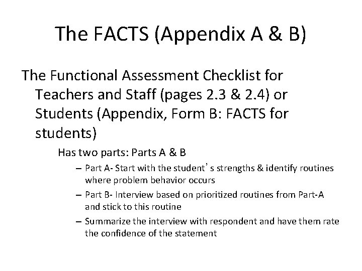 The FACTS (Appendix A & B) The Functional Assessment Checklist for Teachers and Staff