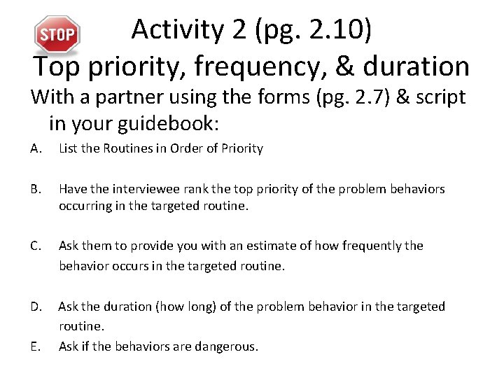 Activity 2 (pg. 2. 10) Top priority, frequency, & duration With a partner using