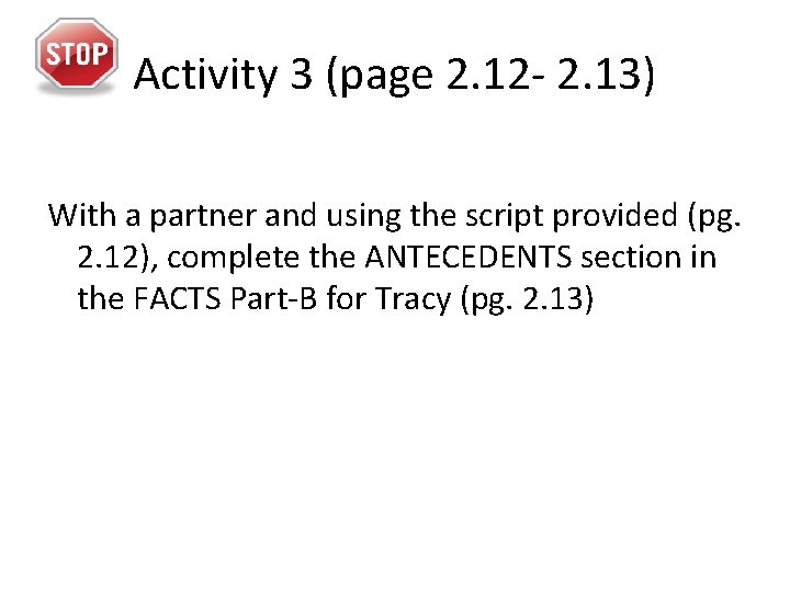 Activity 3 (page 2. 12 - 2. 13) With a partner and using the