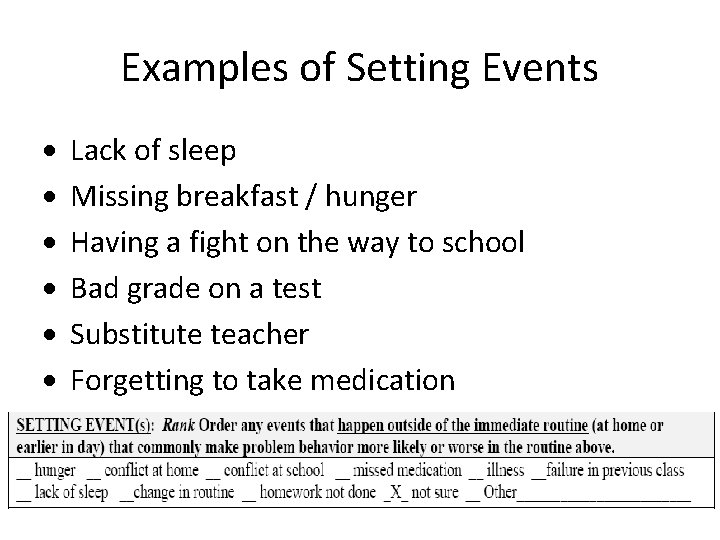 Examples of Setting Events · · · Lack of sleep Missing breakfast / hunger