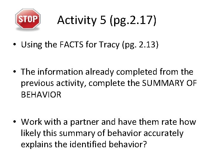 Activity 5 (pg. 2. 17) • Using the FACTS for Tracy (pg. 2. 13)