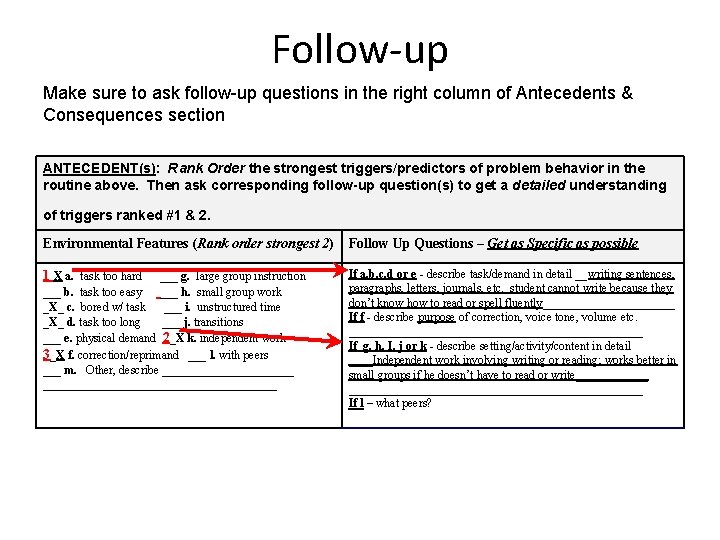Follow-up Make sure to ask follow-up questions in the right column of Antecedents &