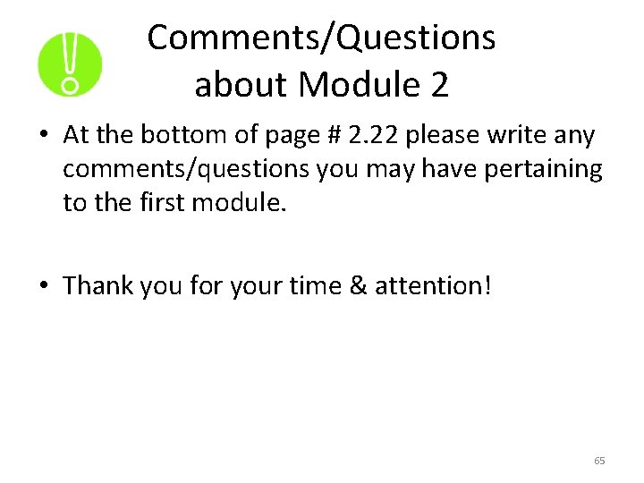 Comments/Questions about Module 2 • At the bottom of page # 2. 22 please