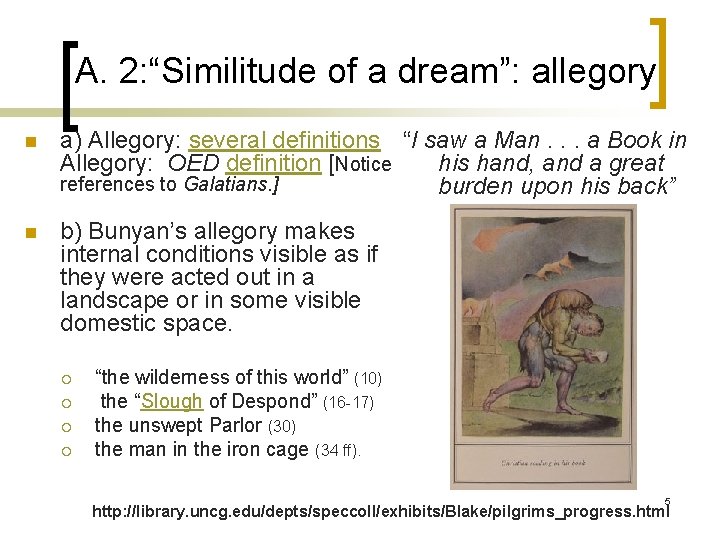 A. 2: “Similitude of a dream”: allegory n a) Allegory: several definitions “I saw