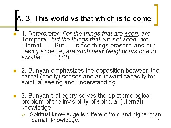  A. 3. This world vs that which is to come n 1. "Interpreter: