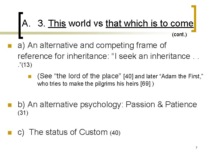 A. 3. This world vs that which is to come (cont. ) n a)