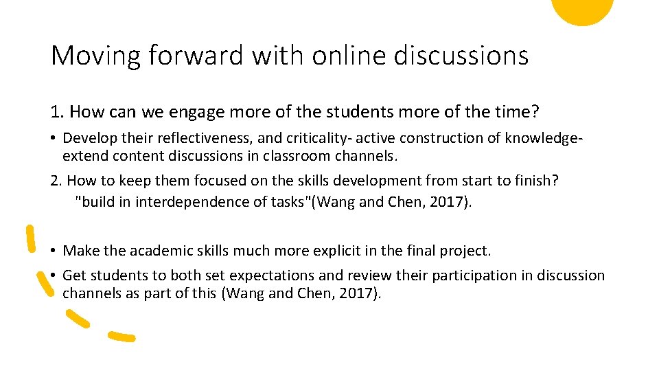 Moving forward with online discussions 1. How can we engage more of the students