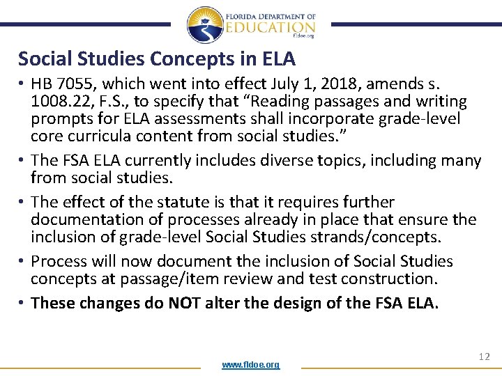 Social Studies Concepts in ELA • HB 7055, which went into effect July 1,