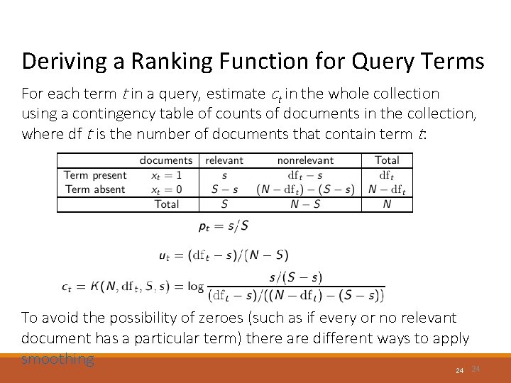 Deriving a Ranking Function for Query Terms For each term t in a query, Deriving a Ranking Function for Query Terms For each term t in a query,