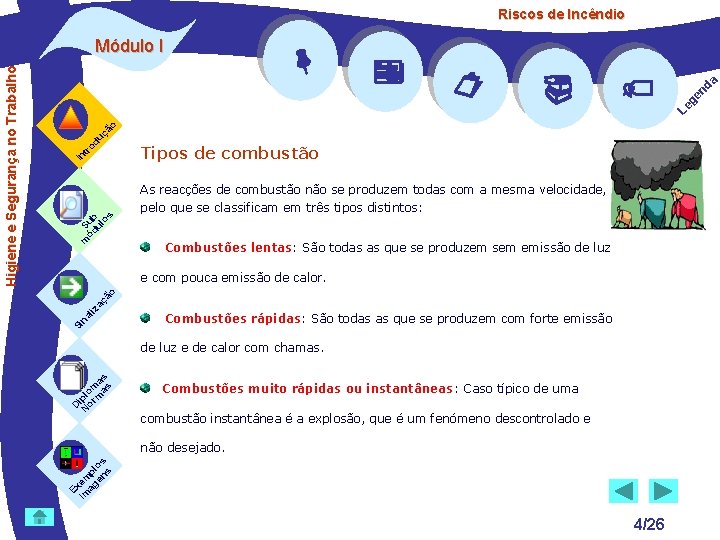  uç od tr In Tipos de combustão As reacções de combustão não se