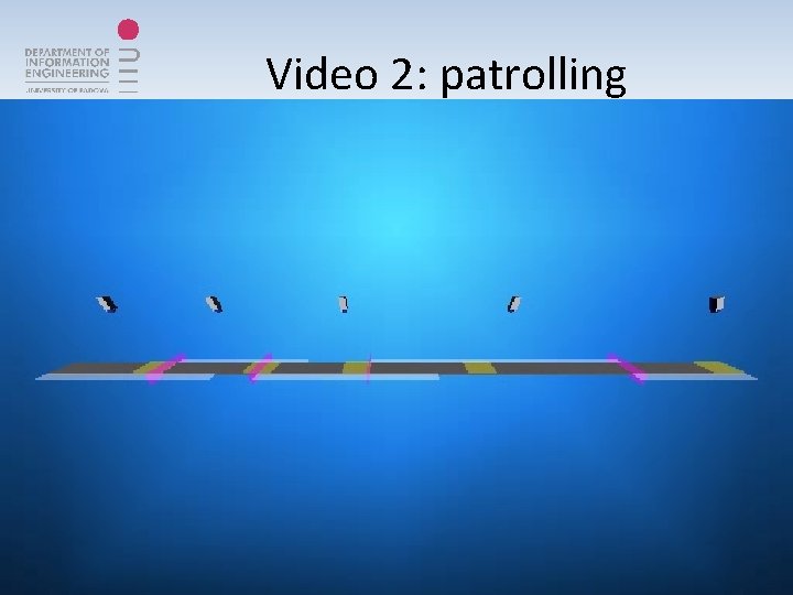 Video 2: patrolling 