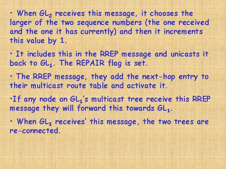  • When GL 2 receives this message, it chooses the larger of the