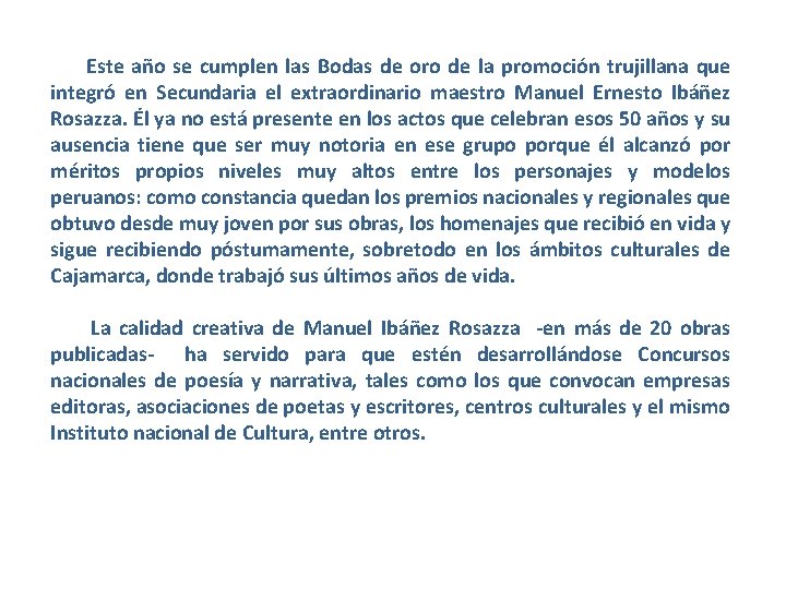 Este año se cumplen las Bodas de oro de la promoción trujillana que integró