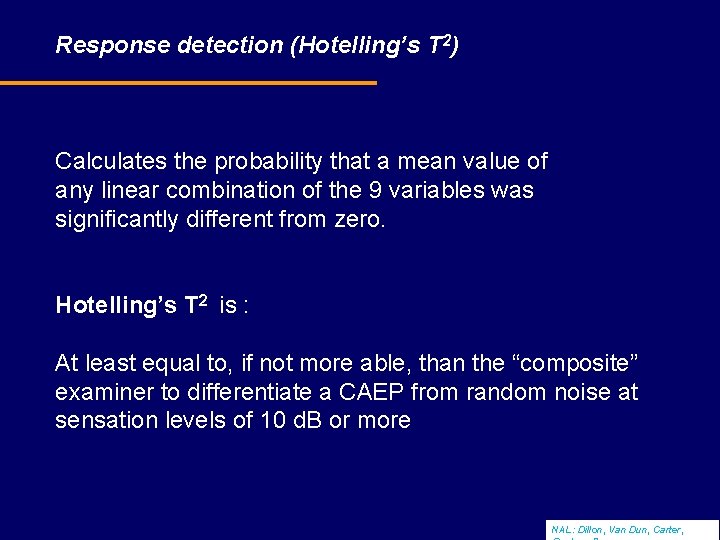 Response detection (Hotelling’s T 2) Calculates the probability that a mean value of any