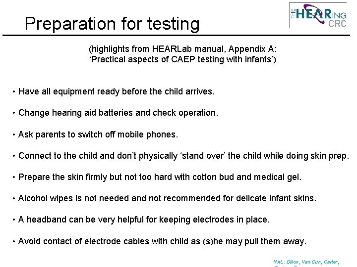 Preparation for testing (highlights from HEARLab manual, Appendix A: ‘Practical aspects of CAEP testing