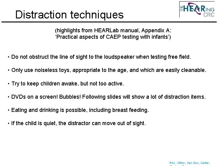 Distraction techniques (highlights from HEARLab manual, Appendix A: ‘Practical aspects of CAEP testing with