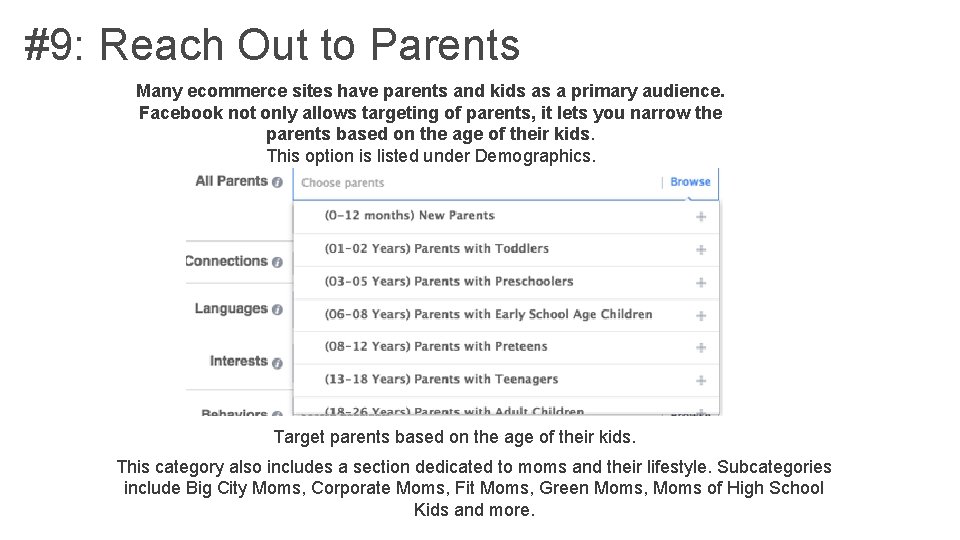 #9: Reach Out to Parents Many ecommerce sites have parents and kids as a
