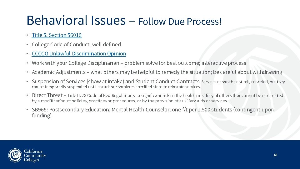 Behavioral Issues – Follow Due Process! • Title 5, Section 56010 • College Code