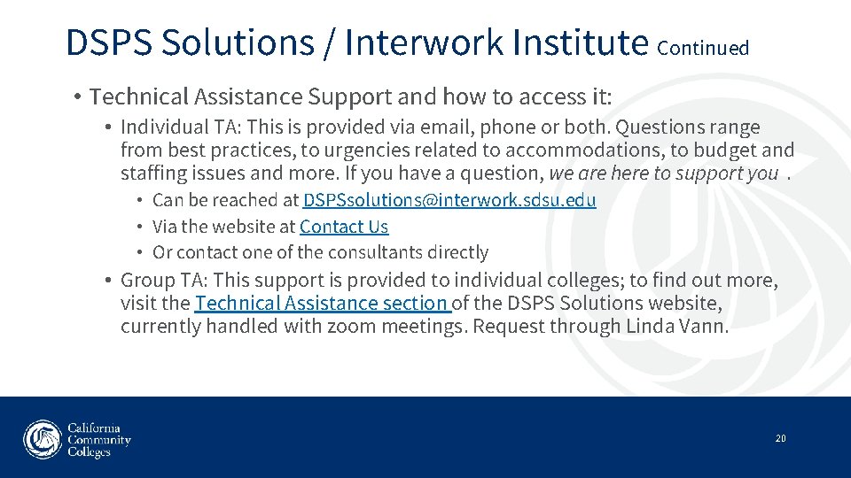 DSPS Solutions / Interwork Institute Continued • Technical Assistance Support and how to access