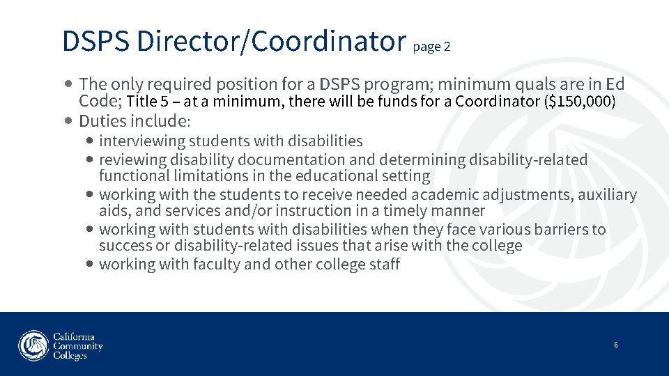 DSPS Director/Coordinator page 2 The only required position for a DSPS program; minimum quals