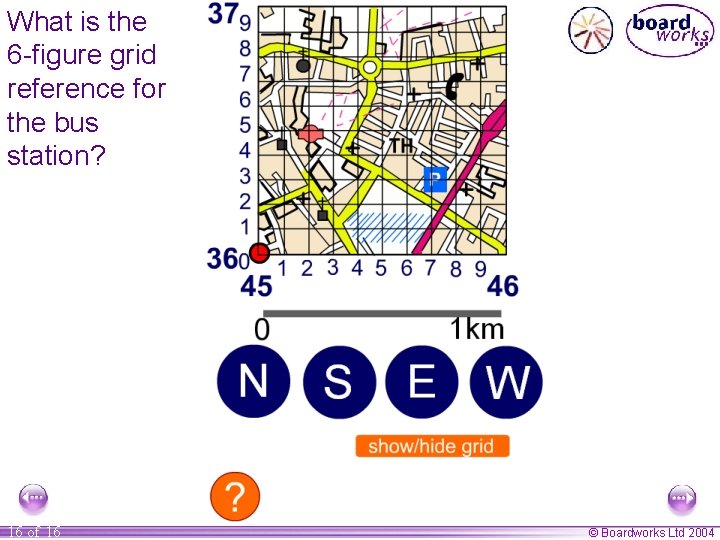 What is the 6 -figure grid reference for the bus station? 16 of 16