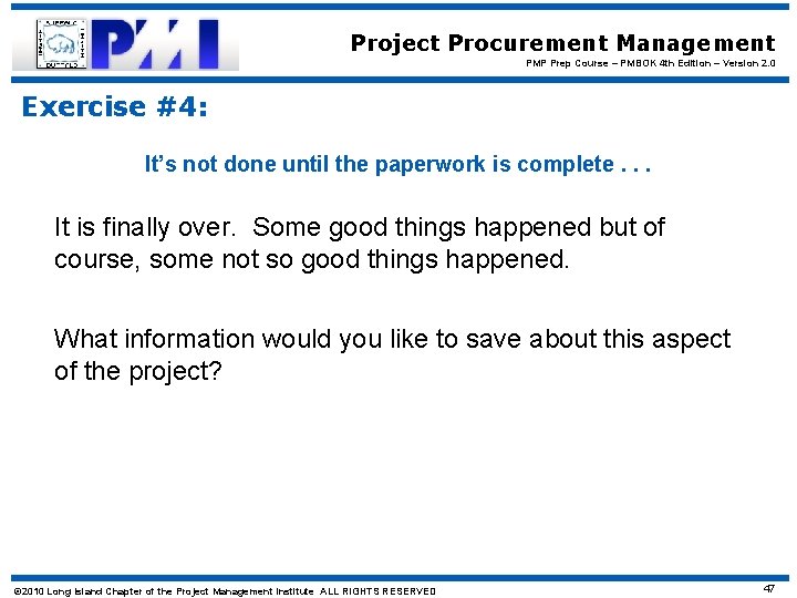 Project Procurement Management PMP Prep Course – PMBOK 4 th Edition – Version 2.