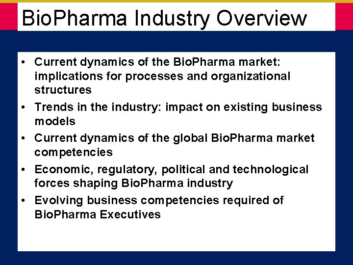 Bio. Pharma Industry Overview • Current dynamics of the Bio. Pharma market: implications for