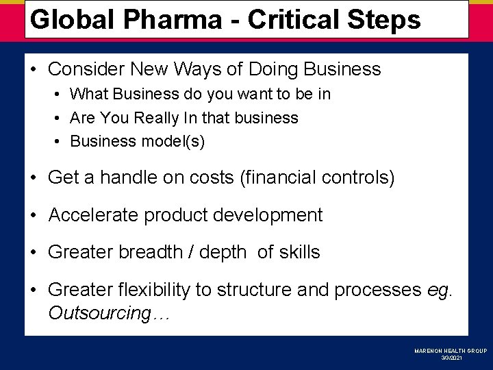 Global Pharma - Critical Steps • Consider New Ways of Doing Business • What