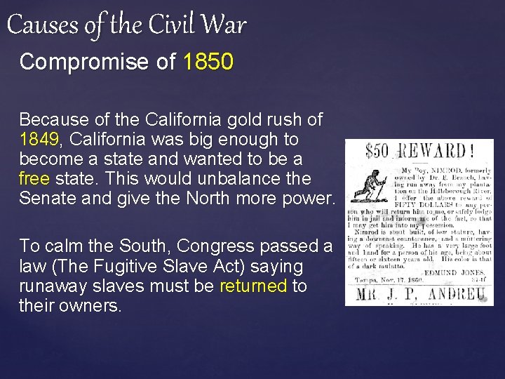 Causes of the Civil War Compromise of 1850 Because of the California gold rush