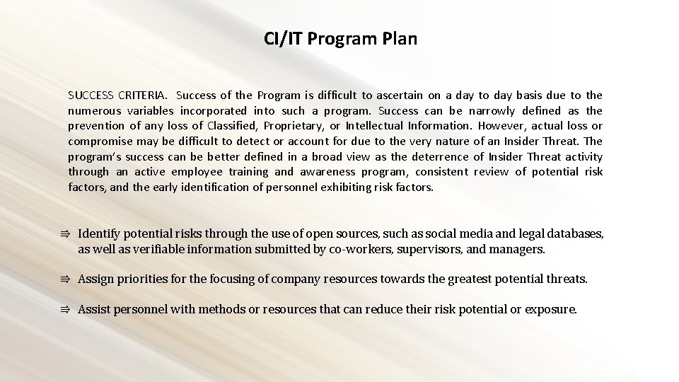 CI/IT Program Plan SUCCESS CRITERIA. Success of the Program is difficult to ascertain on