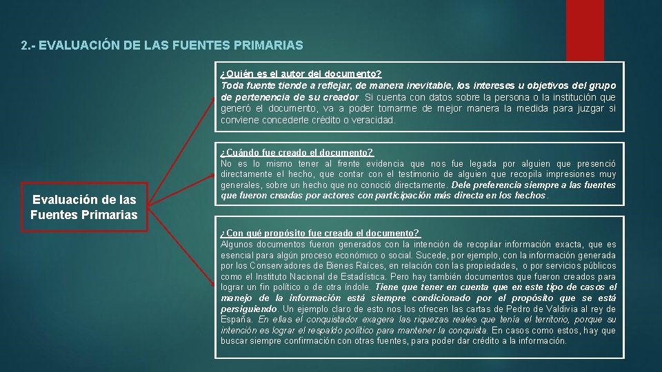 2. - EVALUACIÓN DE LAS FUENTES PRIMARIAS ¿Quién es el autor del documento? Toda