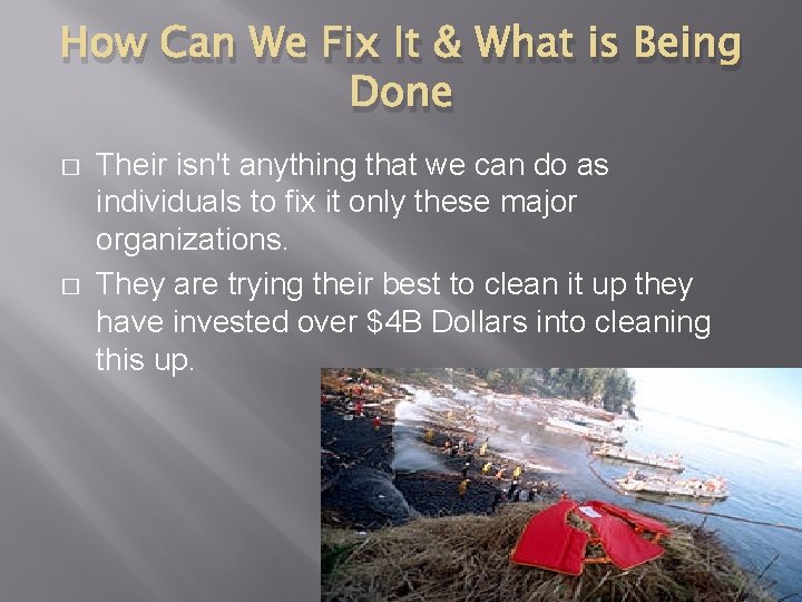 How Can We Fix It & What is Being Done � � Their isn't
