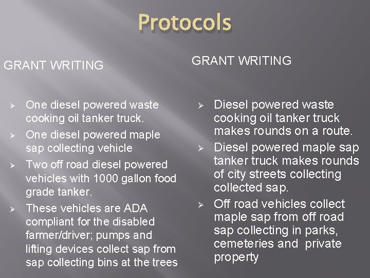 Protocols GRANT WRITING Ø Ø One diesel powered waste cooking oil tanker truck. One