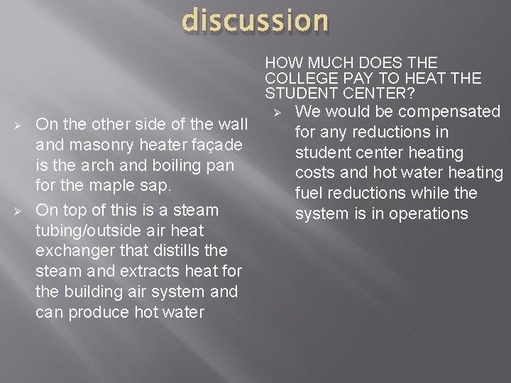 discussion HOW MUCH DOES THE COLLEGE PAY TO HEAT THE STUDENT CENTER? Ø Ø