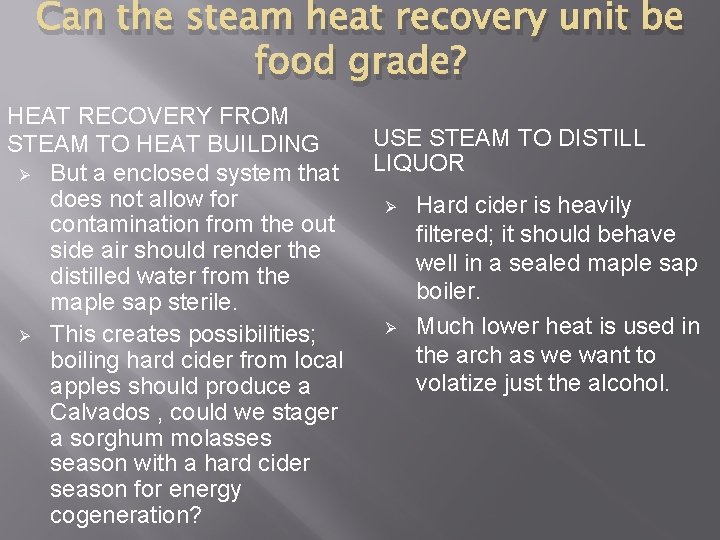 Can the steam heat recovery unit be food grade? HEAT RECOVERY FROM STEAM TO